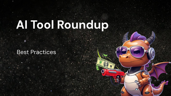 Weekly AI Tool Roundup: Best Practices for Better Use