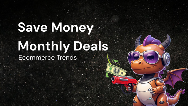 How to Save Money: Monthly Deals Following Ecommerce Trends