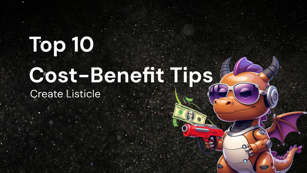 How to Use Cost-Benefit to Create a Top 10 Listicle