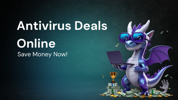 How to Uncover Hidden Antivirus Deals to Save Money