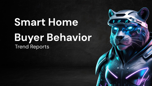 Understanding Smart Home Buyer Behavior Through Trend Reports