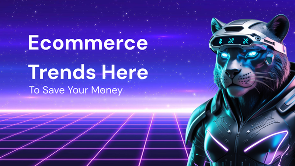 Top 10 Ecommerce Trends to Save Money