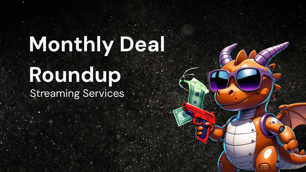 Monthly Deal Roundup: Finding Value in Streaming Services