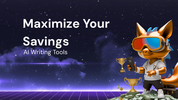 Maximize Your Savings: A Review of AI Writing Tools