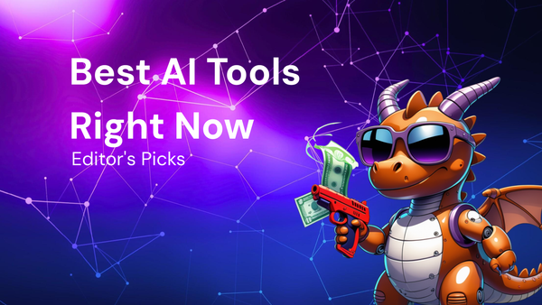 Editor's Picks: Best AI Tools Right Now