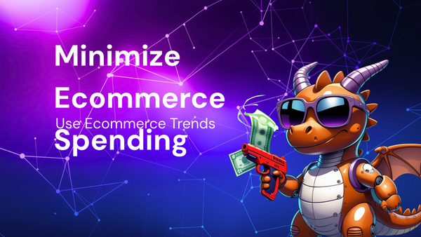 How to Use Ecommerce Trends to Minimize Spending