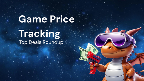 Game Price Tracking: Monthly Roundup of Top Deals