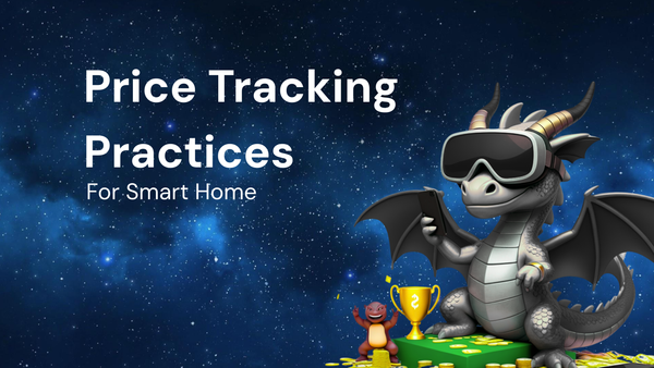 Best Practices for Price Tracking Smart Home Devices