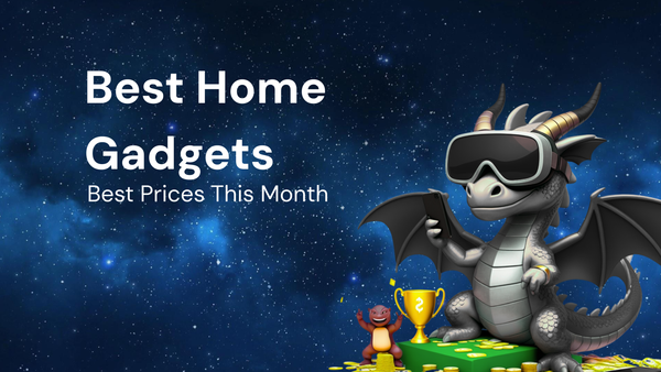 Monthly Update to Get the Best home gadgets best prices This Month