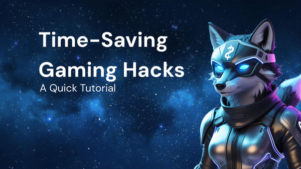 Essential Time-Saving Hacks for Gaming: A Tutorial