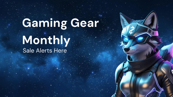 Monthly Update for gaming gear with sale alerts