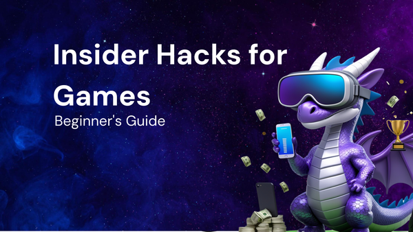 Insider Hacks for Games: A Beginner's Guide