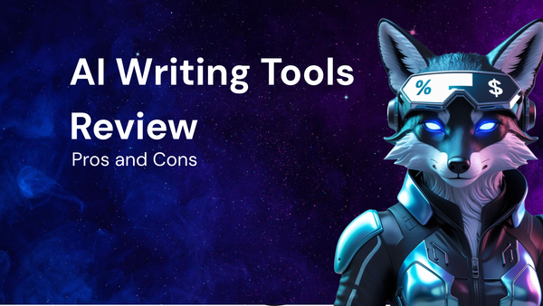Evaluating AI Writing Tools: A Review of Their Pros and Cons