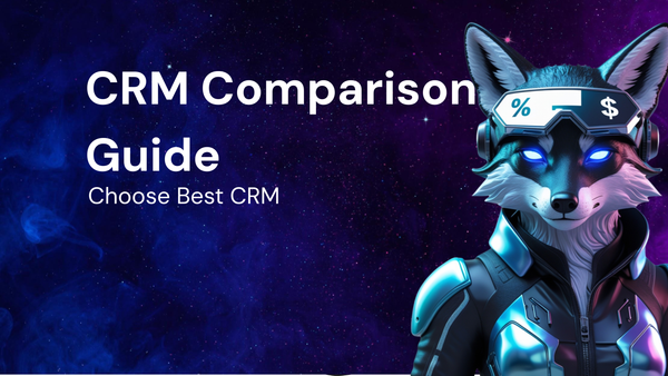 CRM Comparison Guide: How to Choose the Best CRM