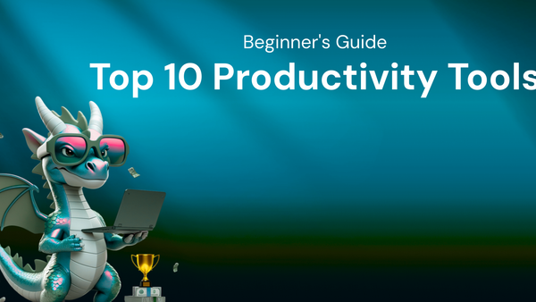 Top 10 Productivity Tools: A Beginner's Guide