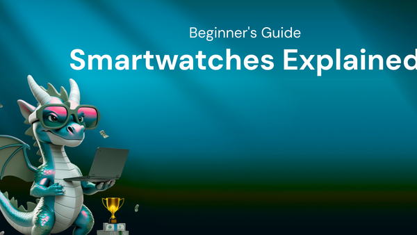 Smartwatches Explained: A Beginner's Tutorial