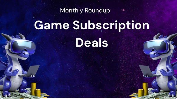Monthly Roundup: Game Subscription Deals & Flash Sale Watchlist