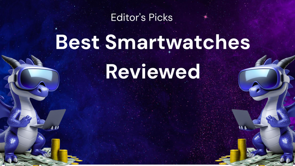 Editor's Picks: Best Smartwatches Reviewed