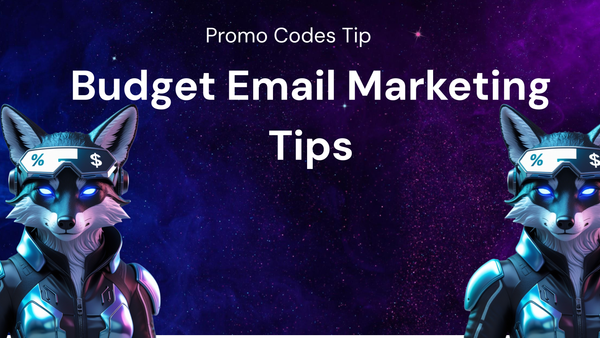 Top 10 Tips for Budgeting Email Marketing with Promo Codes