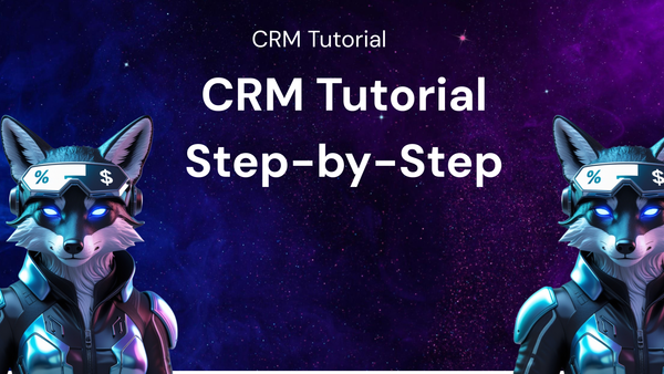 CRM Tutorial: Your Step-by-Step Guide