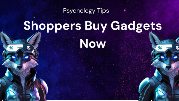 The Psychology Behind How Shoppers Buy Gadgets