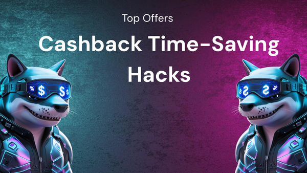 Top Time-Saving Hacks for Cashback Offers