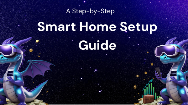 A Step-by-Step Guide to Setting Up Your Smart Home