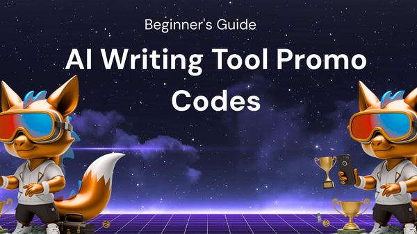 Beginner's Guide to Finding Promo Codes for AI Writing Tools