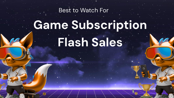 Best Game Subscriptions to Watch for Flash Sales