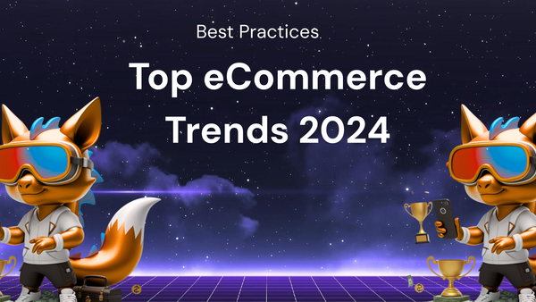 Top 10 eCommerce Trends: Best Practices You Need to Know