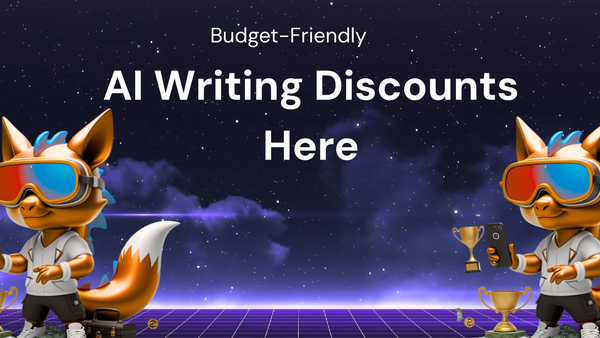 Budget-Friendly Tips for Getting Discounts on AI Writing Tools