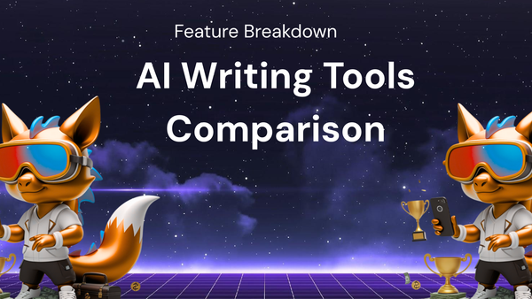 Comparing AI Writing Tools: A Feature Breakdown