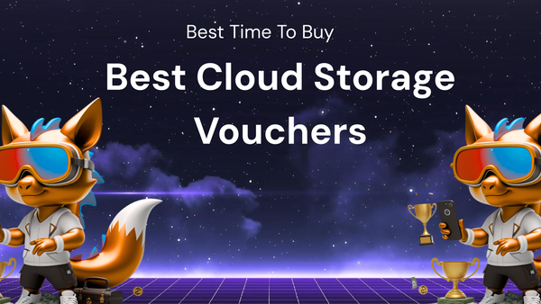 Best Time To Buy to Get the Best cloud storage vouchers This Month