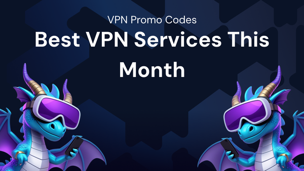 Beginner’S Guide to Get the Best VPN services promo codes This Month