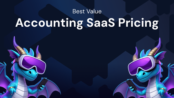 Understanding Accounting SaaS Pricing: Finding the Best Value for Your Business