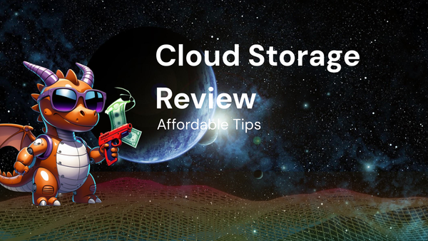 Reviewing Cloud Storage: Budget Tips for Affordable Options