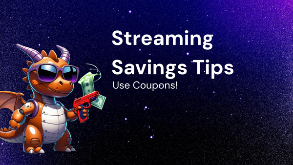 How to Maximize Savings on Streaming Services Using Coupons