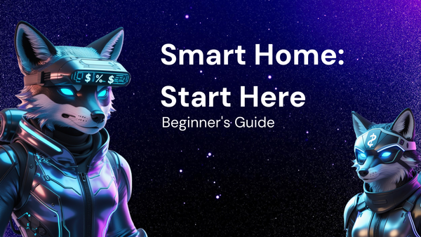 How to Get Started with a Smart Home: A Beginner's Guide