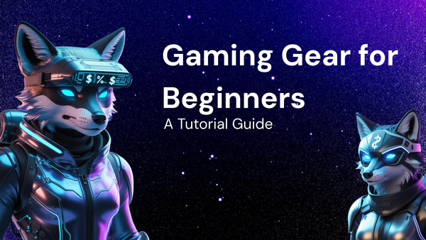 Gaming Gear for Beginners: A Tutorial Guide