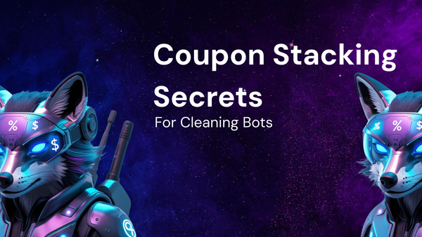 Your Guide to Secret Coupon Stacking for Cleaning Robots