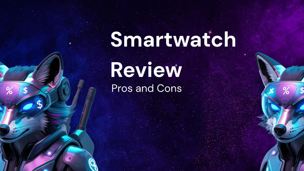 Smartwatch Review: Pros and Cons Analysis