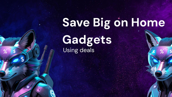 Comparison: Save Big on home gadgets Using deals