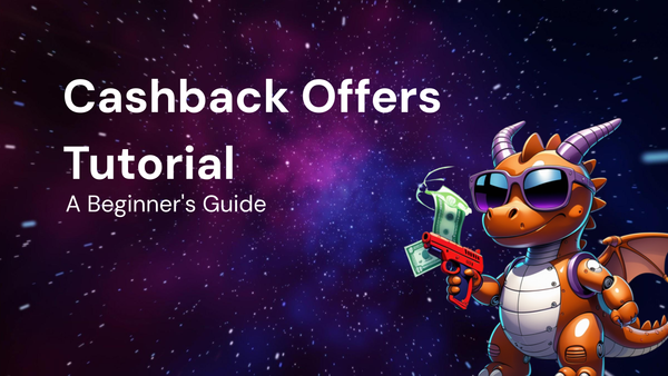How to Use Cashback Offers: A Beginner's Guide Tutorial
