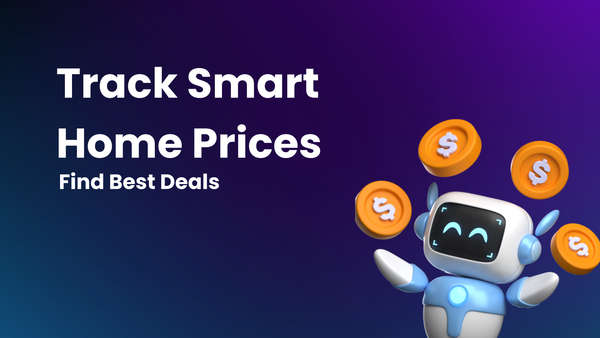 How to Track Prices for Smart Home Devices