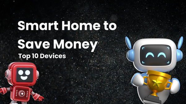 Top 10 Smart Home Devices to Save Money