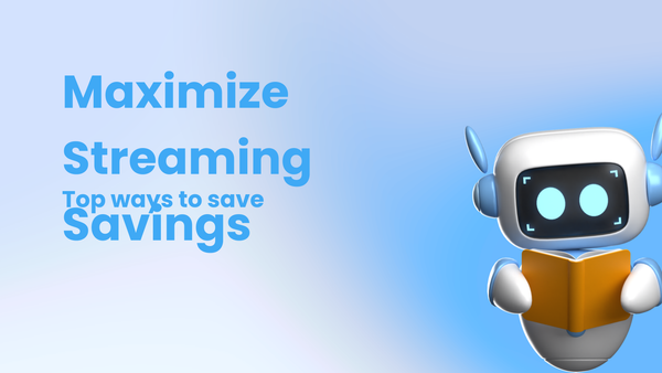 Top Ways to Maximize Savings on Streaming Services