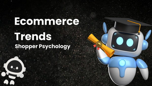 Unpacking Ecommerce Trends: How Shopper Psychology is Changing Online Shopping