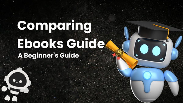 Comparing Ebooks: A Beginner's Guide