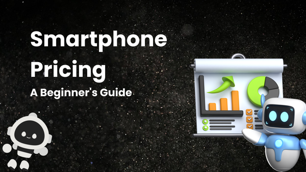 Smartphone Pricing Breakdown: A Beginner's Guide