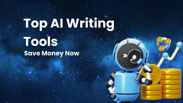 Top 10 AI Writing Tools to Help You Save Money